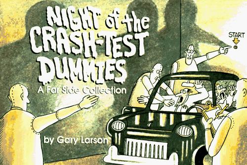Cover of Night Of The Crash Test Dummies: A Far Side Collection