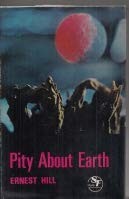 Cover of Pity about earth