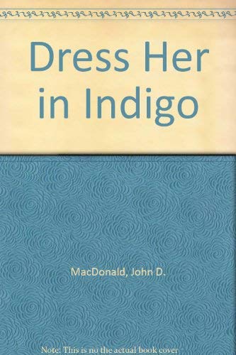 Cover of Dress Her in Indigo