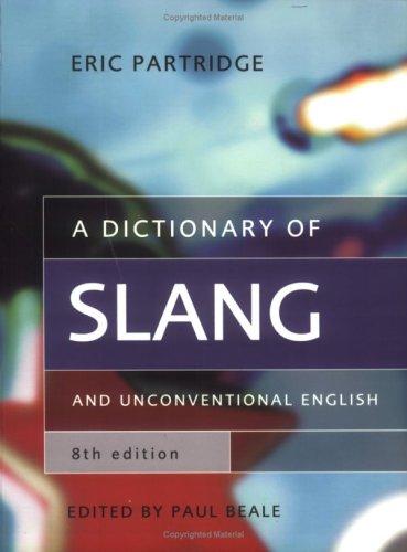 Cover of A dictionary of slang and unconventional English
