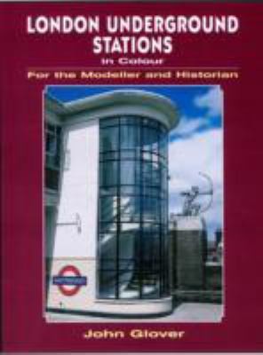 Cover of London Underground Stations In Colour For The Modeller And Historian