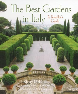 Cover of The Best Gardens In Italy A Travellers Guide