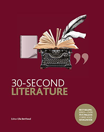 Cover of 30-Second Literature: The 50 Most Important Forms, Genres and Styles, Each Explained in Half a Minute
