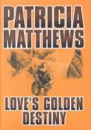 Cover of Love's Golden Destiny