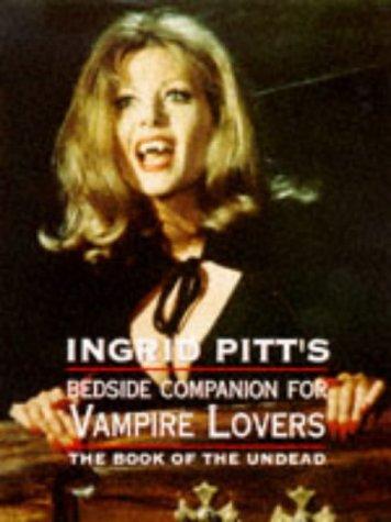 Cover of The Ingrid Pitt bedside companion for vampire lovers
