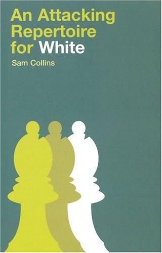 Cover of An Attacking Repertoire for White