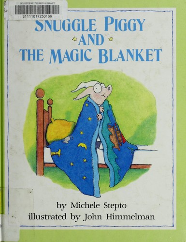 Cover of Snuggle Piggy and the magic blanket