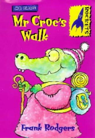 Cover of Mr. Croc's Walk (Rockets: Mr.Croc)