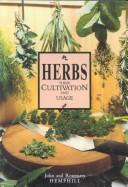 Cover of Herbs, their cultivation and usage