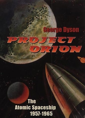 Cover of Project Orion: The True Story of the Atomic Spaceship (Allen Lane Science)