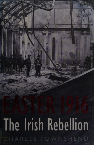 Cover of EASTER 1916: THE IRISH REBELLION