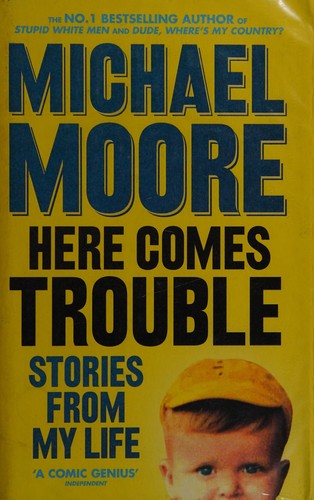 Cover of Here Comes Trouble: Stories From My Life