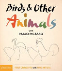 Cover of Birds and Other Animals: with Pablo Picasso
