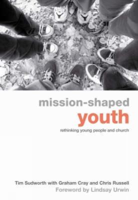 Cover of Missionshaped Youth Rethinking Young People And Church