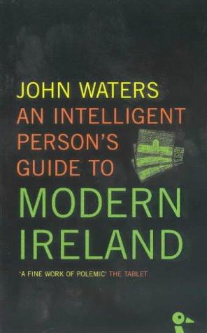 Cover of An intelligent person's guide to modern Ireland