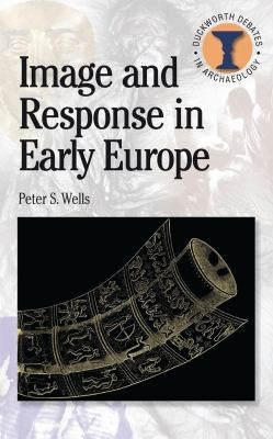 Cover of Image and Response in Early Europe
Duckworth Debates in Archaeology