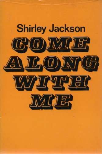 Cover of Come along with me: Part of a novel, sixteen stories, and three lectures
