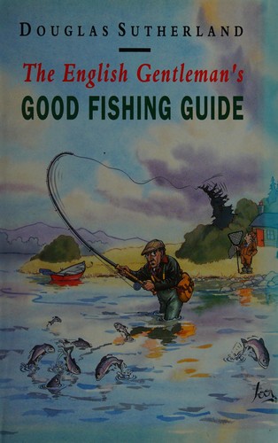 Cover of The English Gentleman's Good Fishing Guide