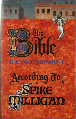 Cover of Bible, the Old Testament According to Spike Milligan