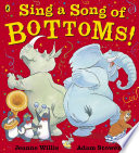 Cover of Sing a Song of Bottoms!