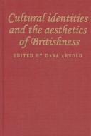Cover of CULTURAL IDENTITIES AND THE AESTHETICS OF BRITISHNESS; ED. BY DANA ARNOLD
