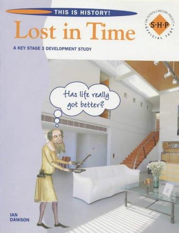 Cover of Lost in Time : 1000-2000, Has Life Really Been Getting Better?