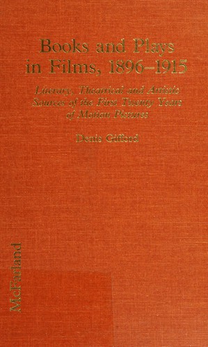 Cover of Books and Plays in Films, 1896-1915