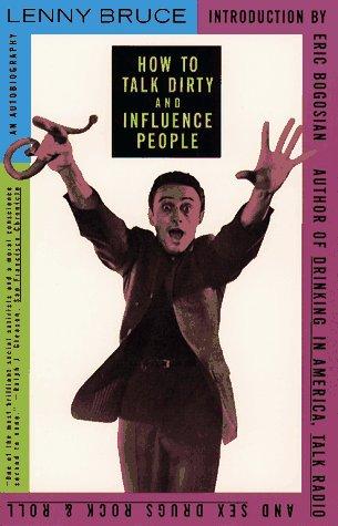 Cover of How to talk dirty and influence people