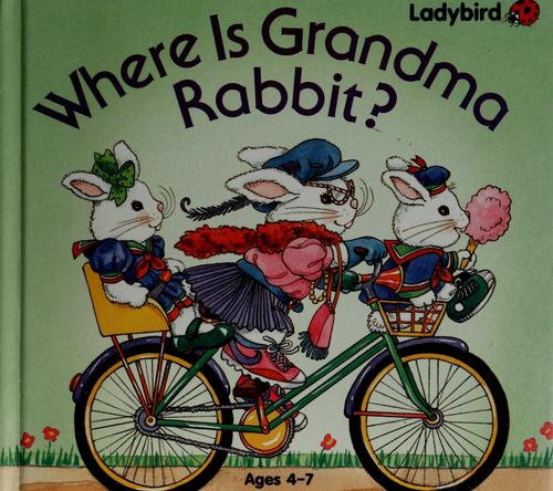 Cover of Where Is Grandma Rabbit?