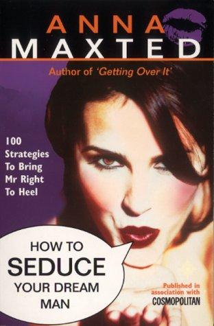 Cover of How to Seduce Your Dream Man