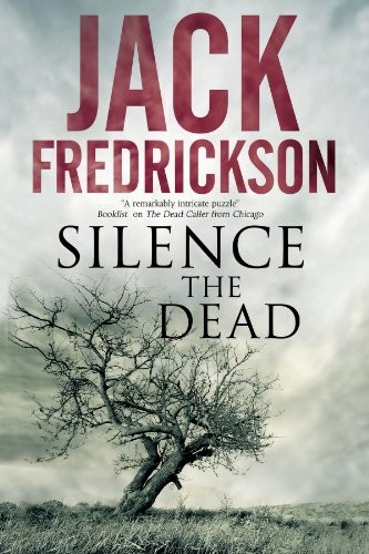 Cover of Silence the Dead: Suspense in smalltown Illinois