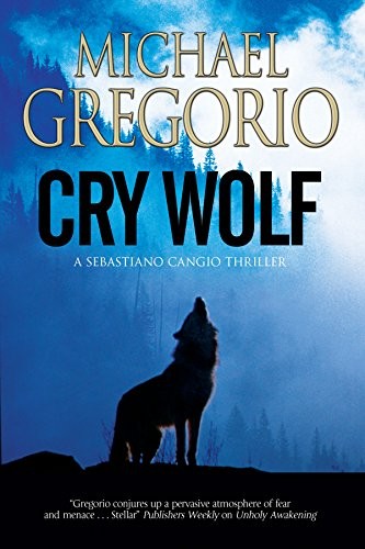 Cover of Cry Wolf: A Mafia thriller set in rural Italy (A Sebastiano Cangio Thriller)