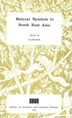 Cover of Natural Symbols in South East Asia (Collected Papers in Oriental and African Studies)