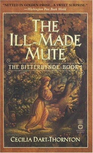 Cover of The Ill-Made Mute (The Bitterbynde, Book 1)