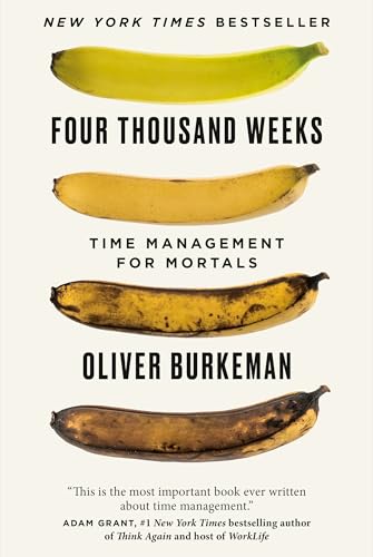 Cover of Four Thousand Weeks: Time Management for Mortals