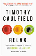 Cover of Relax.: A Guide to Everyday Health Decisions with More Facts and Less Worry