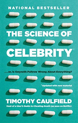Cover of Science of Celebrity ... or Is Gwyneth Paltrow Wrong about Everything?