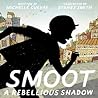 Cover of Smoot: A Rebellious Shadow