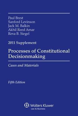 Cover of Processes of Constitional Decisionmaking 2011 Supplement