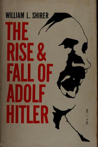 Cover of The rise and fall of Adolf Hitler