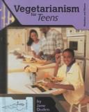 Cover of Vegetarianism for Teens (Nutrition and Fitness for Teens)