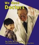 Cover of We Need Doctors (Helpers in Our Community)