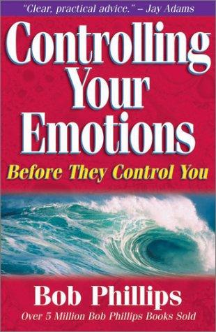 Cover of Controlling your emotions, before they control you