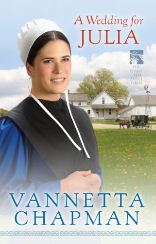 Cover of A Wedding for Julia (The Pebble Creek Amish Book 3)