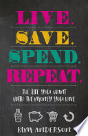 Cover of Live. Save. Spend. Repeat.