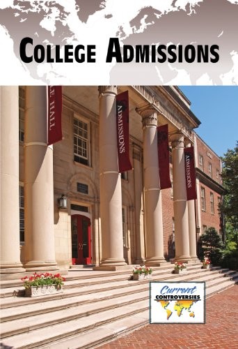 Cover of College Admissions (Current Controversies)