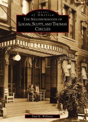 Cover of The neighborhoods of Logan, Scott, and Thomas Circles