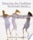 Cover of Dancing the Goddess Incarnate