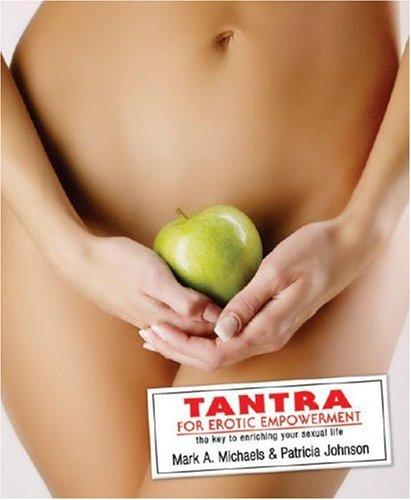 Cover of Tantra for Erotic Empowerment: The Key to Enriching Your Sexual Life