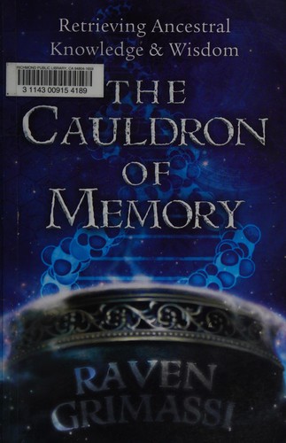 Cover of The Cauldron of Memory: Retrieving Ancestral Knowledge & Wisdom
